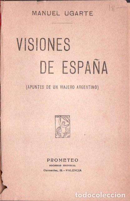 Libri di seconda mano: UGARTE, Manuel.- - Visiones de Espa&ntilde;a. Apuntes de un viajero argentino.