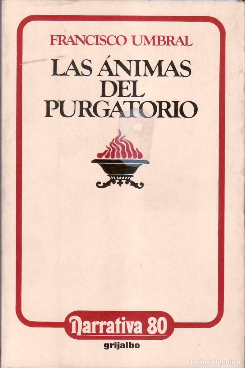 Libros: UMBRAL, Francisco.- - Las &aacute;nimas del purgatorio. Novela. - Foto 1