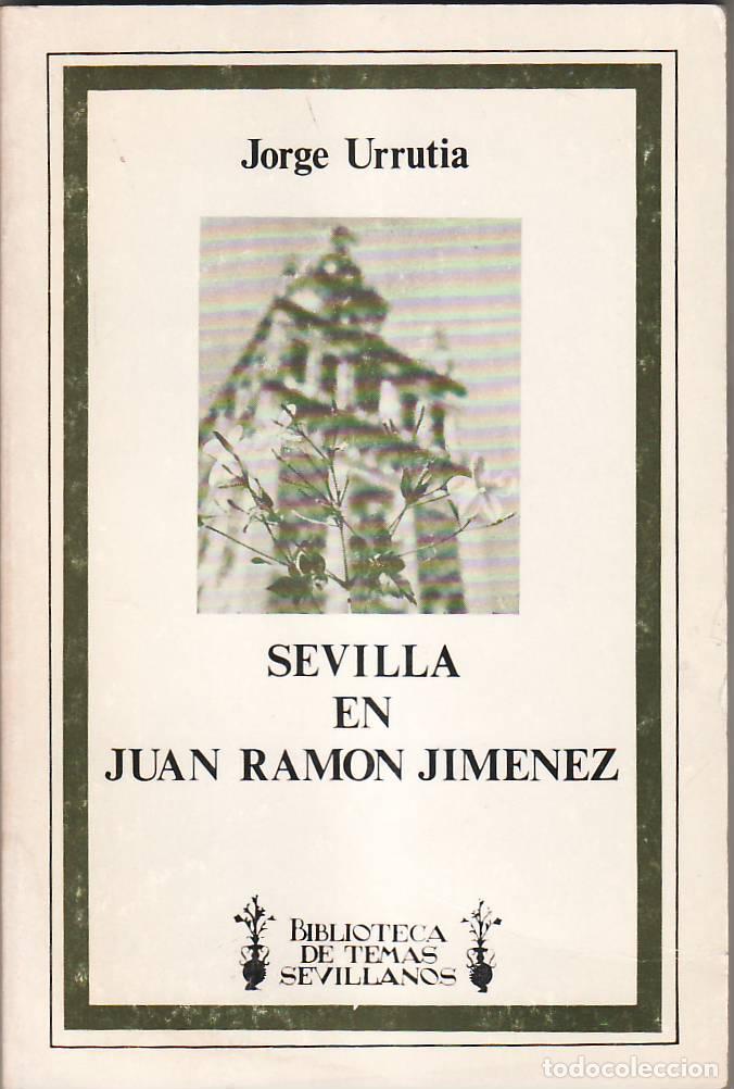 Libros: URRUTIA, Jorge.- - Sevilla en Juan Ram&oacute;n Jim&eacute;nez. - Foto 1