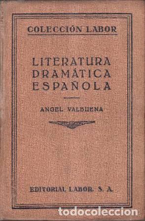 Libros: VALBUENA, Angel.- - Literatura dram&aacute;tica espa&ntilde;ola. - Foto 1