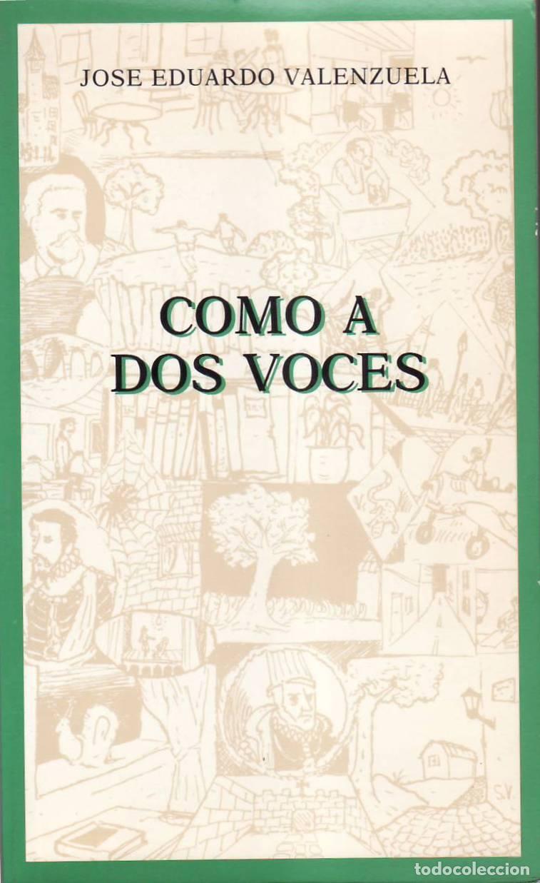 Libri di seconda mano: VALENZUELA, Jos&eacute; Eduardo.- - Como a dos voces.