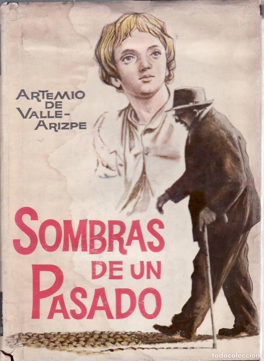 Libros: VALLE ARIZPE, Artemio.- - Sombras de un pasado. - Foto 1