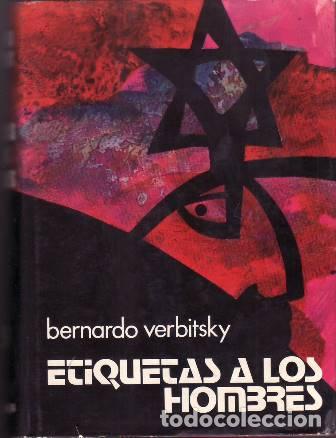 Libros: VERBITSKY, Bernardo.- - Etiqueta a los hombres. - Foto 1