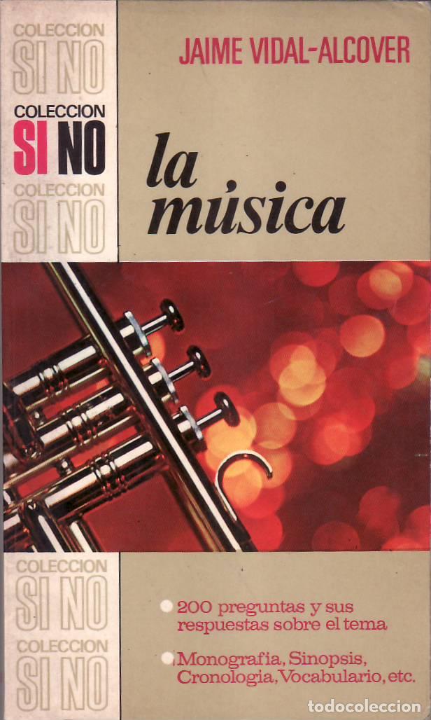 B&uuml;cher: VIDAL ALCOVER, Jaime.- - La m&uacute;sica. 200 preguntas y sus respuestas sobre el tema. Monograf&iacute;a, sinops