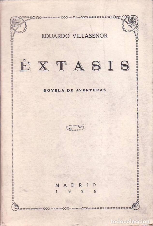 Libros: VILLASE&Ntilde;OR, Eduardo.- - Extasis. Novela de aventuras. - Foto 1