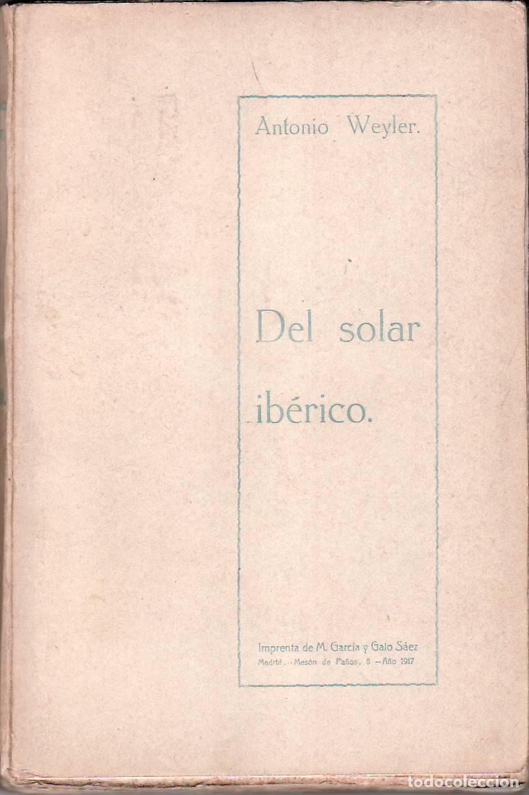 Libros: WEYLER, Antonio.- - Del solar ib&eacute;rico. - Foto 1