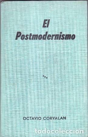 Libros: CORVALAN, Octavio.- - El postmodernismo. - Foto 1