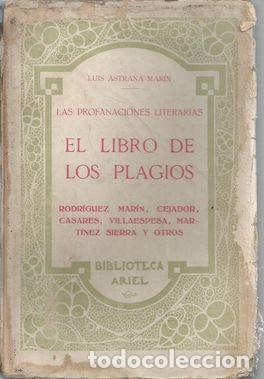 Libri di seconda mano: LAS PROFANACIONES LITERARIAS.EL LIBRO DE LOS PLAGIOS - ASTRANA MAR&Iacute;N, LUIS