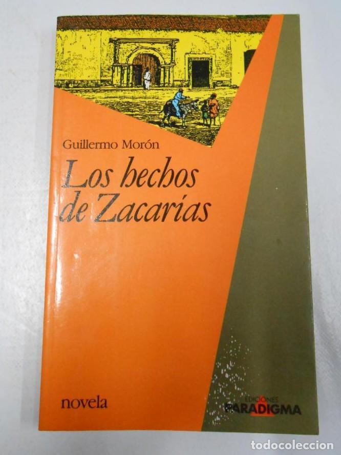 Libros: LOS HECHOS DE ZACARIAS. - MORON, GUILLERMO. TDK2 - - Foto 1