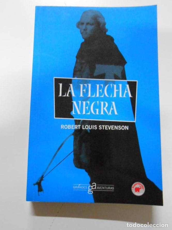 Libros: LA FLECHA NEGRA. ROBERT LOUIS STEVENSON. TDK2 - - Foto 1