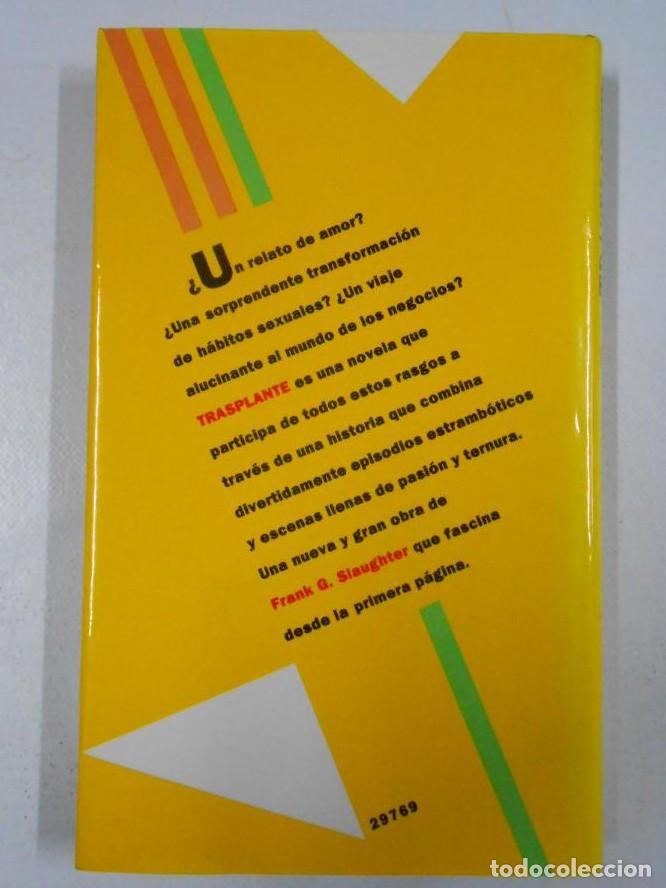 Libros: Trasplante. - SLAUGHTER, Frank G. TDK2 - - Foto 2