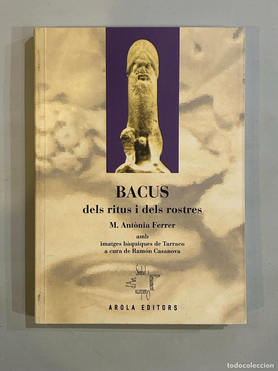 Libros: M. Ant&ograve;nia Ferrer - Bacus dels ritus i dels rostres - Foto 1