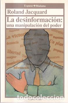 Libros: La desinformaci&oacute;n: una manipulaci&oacute;n del poder - Roland Jacquard - Foto 1