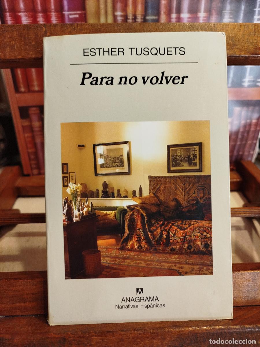 Libros: Para no volver - Tusquets, Esther (1936-2012)