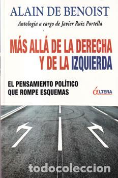 Libros: M&aacute;s all&aacute; de la derecha y de la izquierda - Alain de Benoist - Foto 1