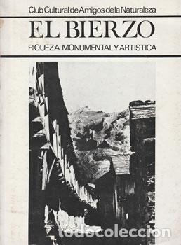 Libri di seconda mano: El Bierzo. Riqueza monumental y art&iacute;stica - Club Cultural de Amigos de la Naturaleza