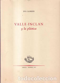 Libros: Valle-Inclan y la pl&aacute;stica - Eva Llorens - Foto 1