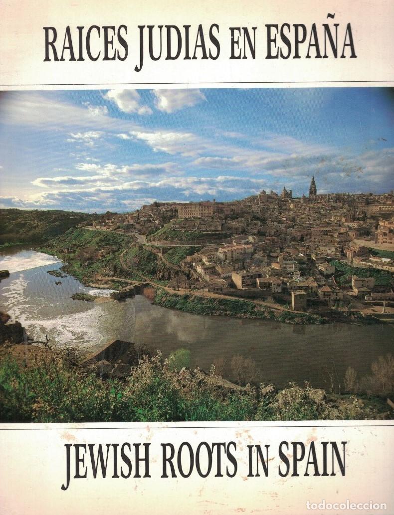 Libros: RAICES JUDIAS EN ESPA&Ntilde;A * JEWISH ROOTS IN SPAIN. - Roig. Mercedes,