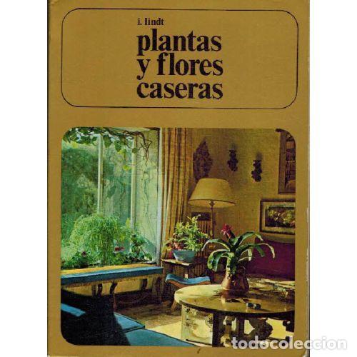 Libros: PLANTAS Y FLORES CASERAS - I. LINDT - Foto 1