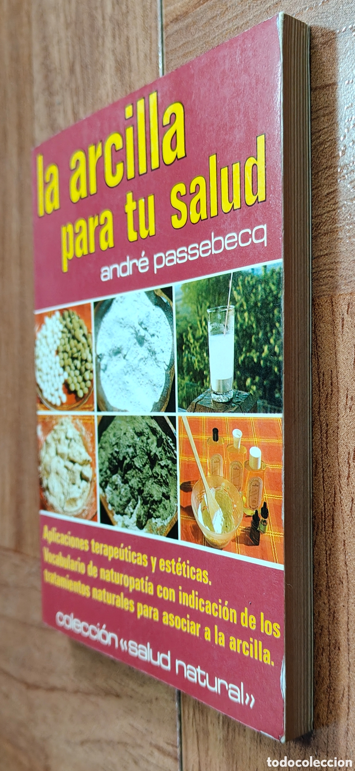 Libros: La Arcilla para tu Salud - Andr&eacute; Passebecq - Foto 2