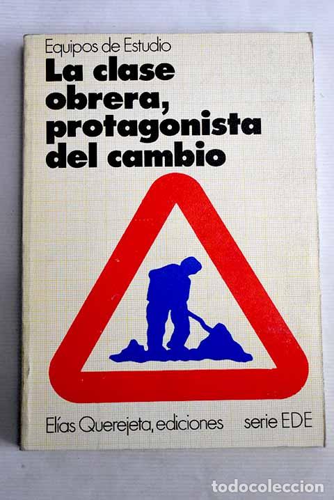 Libros: La clase obrera, protagonista del cambio - Foto 1