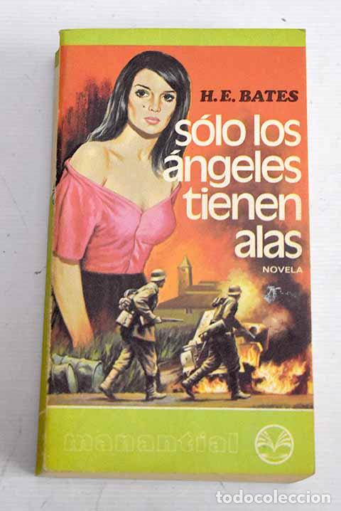 Libros: S&oacute;lo los &aacute;ngeles tienen alas.- Bates, H. E. - Foto 1