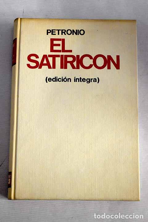Libros: El Satiric&oacute;n: Petronio &Aacute;rbitro, Cayo.- Petronio &Aacute;rbitro, Cayo - Foto 1