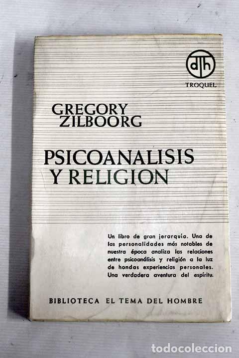 Libros: Psicoan&aacute;lisis y religi&oacute;n.- Zilboorg, Gregory - Foto 1
