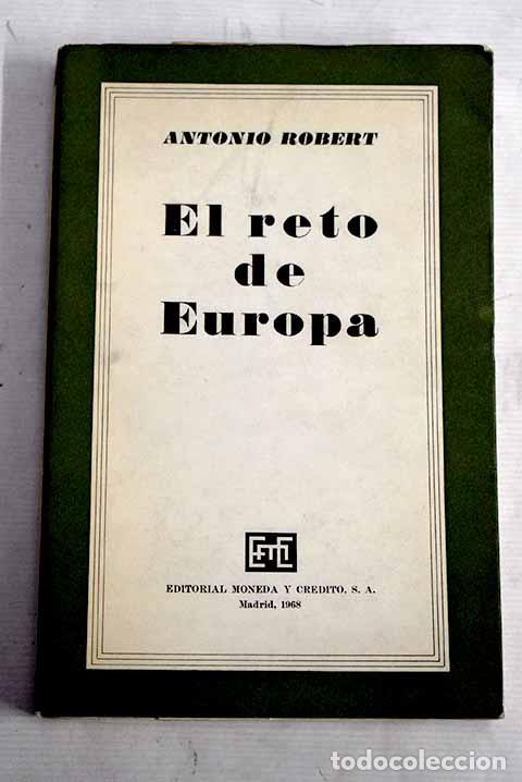 Libros: El reto de Europa: Robert, Antonio.- Robert, Antonio - Foto 1