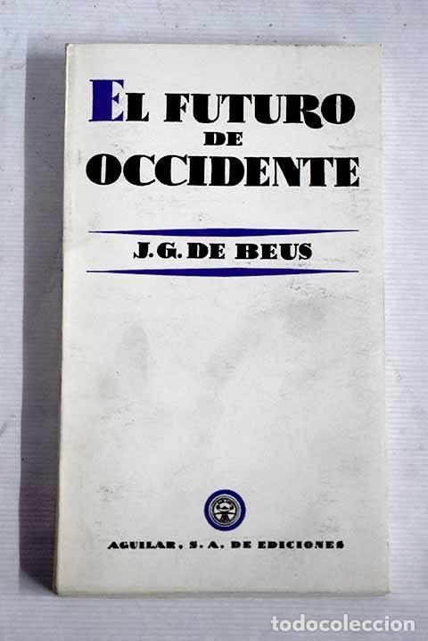 B&uuml;cher: El futuro de Occidente.- De Beus, J. G.