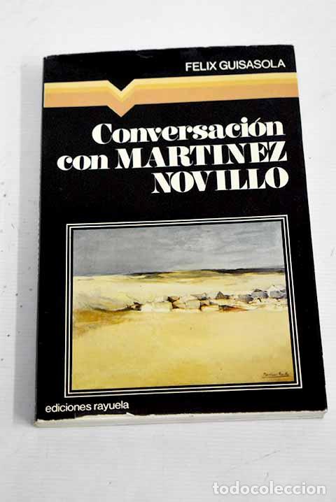 Libros: Conversaci&oacute;n con Mart&iacute;nez Novillo.- Mart&iacute;nez Novillo, Cirilo - Foto 1