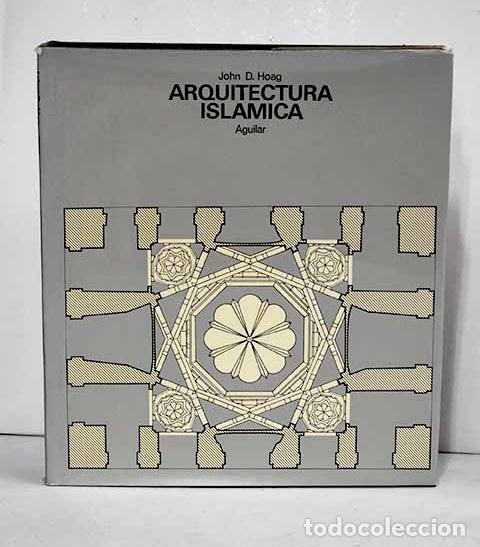 Libros: Arquitectura isl&aacute;mica.- Hoag, John D. - Foto 1