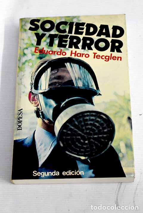 Libros: Sociedad y terror: Haro Tecglen, Eduardo.- Haro Tecglen, Eduardo - Foto 1