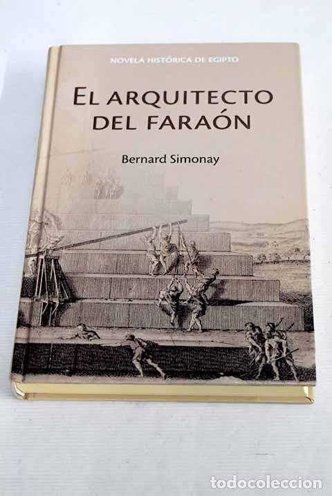 Libros: El arquitecto del fara&oacute;n.- Simonay, Bernard - Foto 1