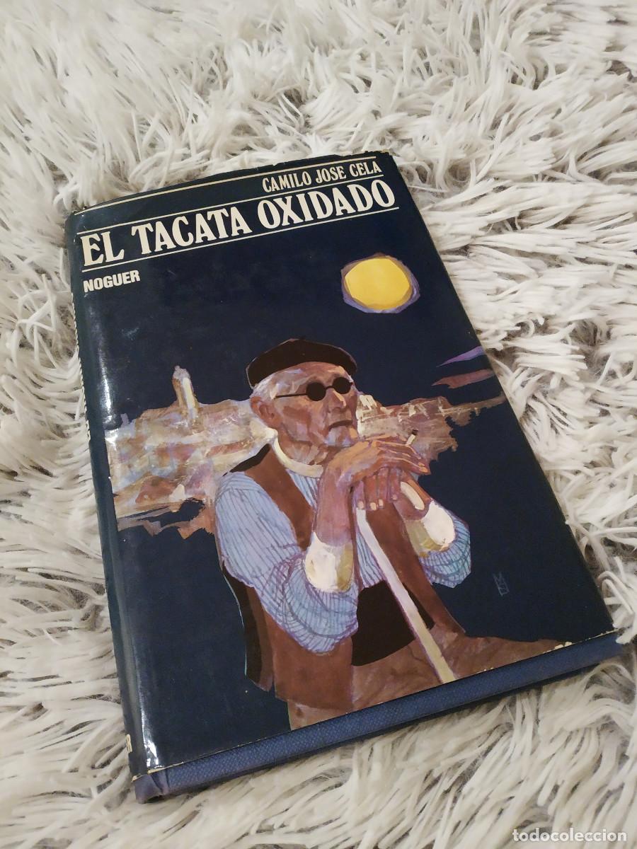 Libros: CAMILO JOSE CELA EL TACATA OXIDADO - Foto 1