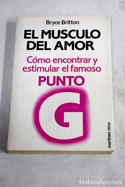 Libros: El m&uacute;sculo del amor: Britton, Bryce.- Britton, Bryce - Foto 1