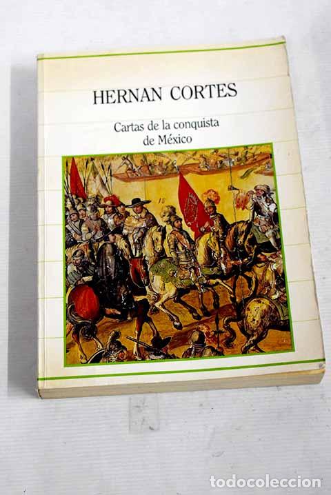 Libros: Cartas de la conquista de M&eacute;xico.- Cort&eacute;s, Hern&aacute;n - Foto 1