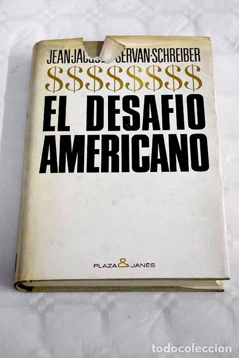 Libros: El desaf&iacute;o americano.- Servan-Schreiber, Jean-Jacques - Foto 1
