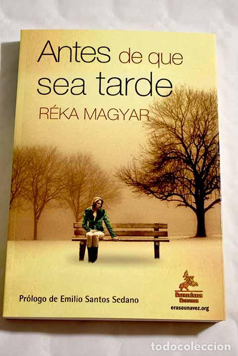 Libros: Antes de que sea tarde.- Magyar, R&eacute;ka - Foto 1