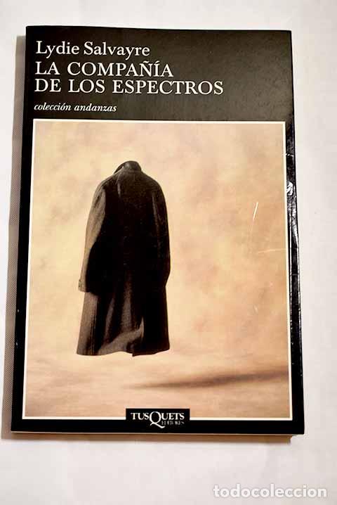 Libros: La compa&ntilde;&iacute;a de los espectros.- Salvayre, Lydie - Foto 1