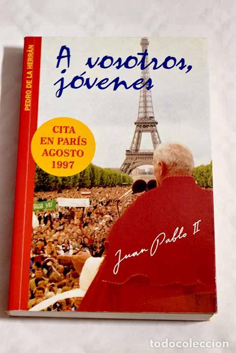 Libros: A vosotros, j&oacute;venes: Herr&aacute;n, Pedro de la.- Herr&aacute;n, Pedro de la - Foto 1