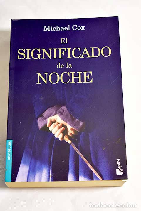 Libros: El significado de la noche.- Cox, Michael - Foto 1