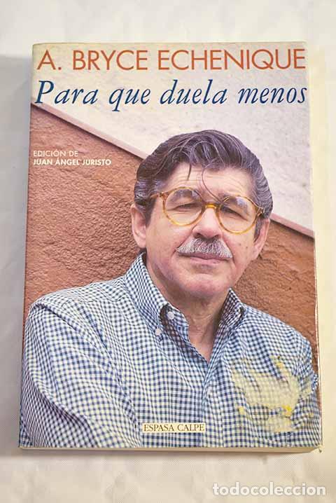 Libros: Para que duela menos.- Bryce Echenique, Alfredo - Foto 1
