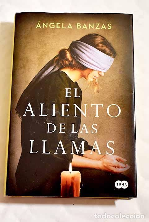Libros: El aliento de las llamas.- Banzas, &Aacute;ngela - Foto 1