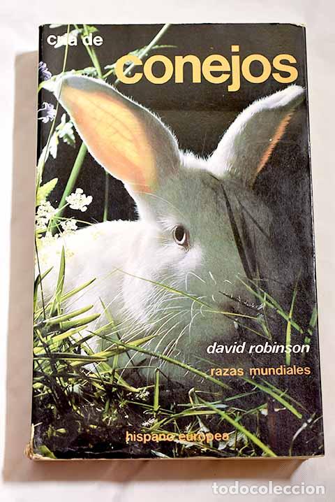 Libros: Cr&iacute;a de conejos: razas mundiales.- Robinson, David - Foto 1