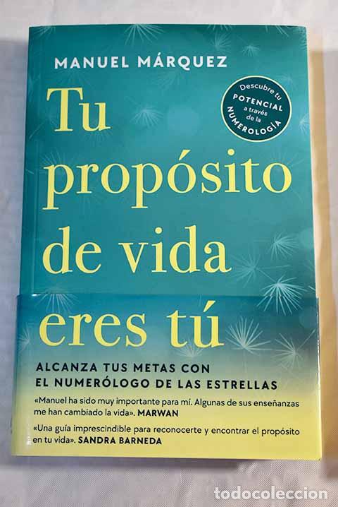 Libros: Tu prop&oacute;sito de vida eres t&uacute;.- M&aacute;rquez, Manuel - Foto 1
