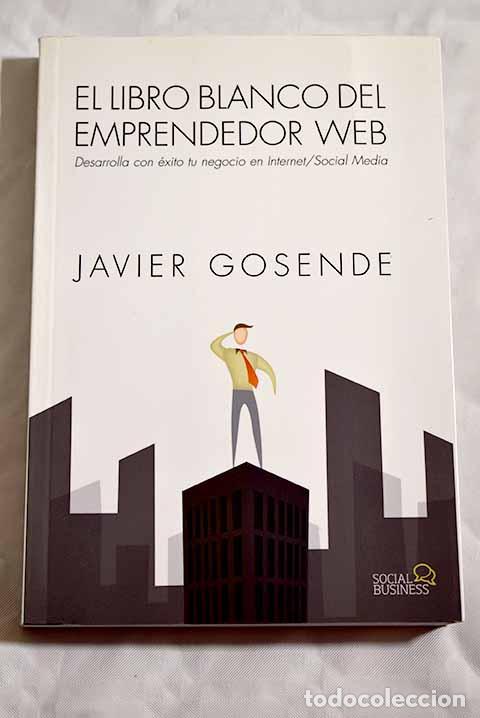 Libros: El libro blanco del emprendedor web.- Gosende Grela, Javier