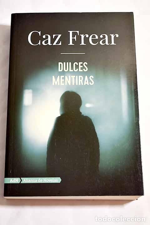 Libros: Dulces mentiras: Frear, Caz.- Frear, Caz - Foto 1