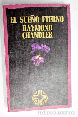 Libros: El Sue&ntilde;o Eterno - Raymond Chandler - Foto 1