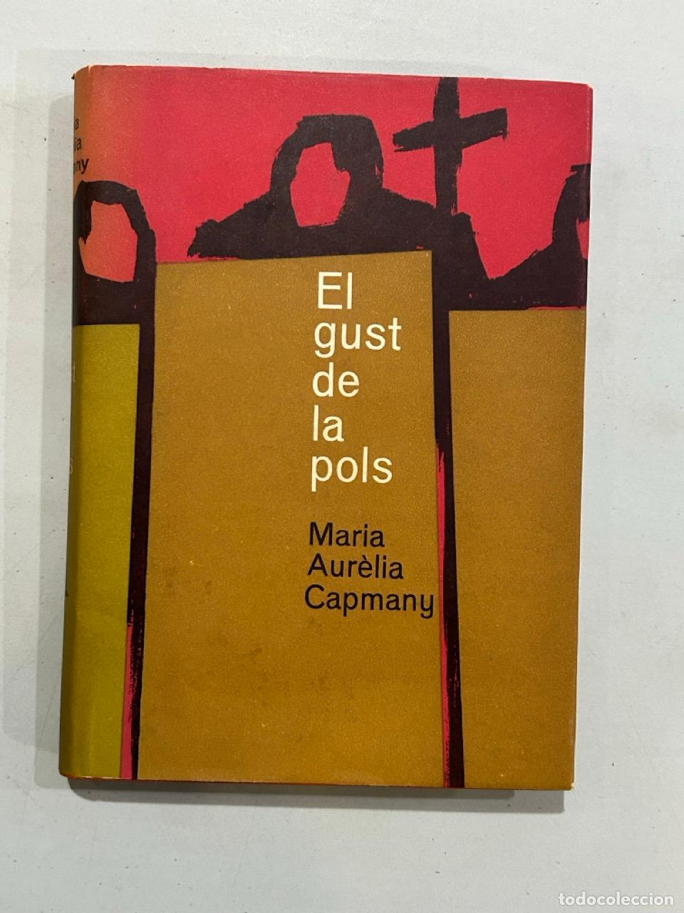 Libros: Maria Aur&egrave;lia Capmany - El gust de la pols - Foto 1